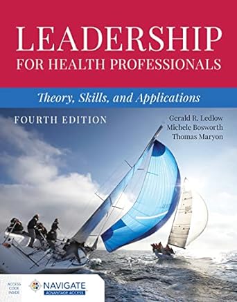 Leadership for Health Professionals Theory, Skills, and Applications