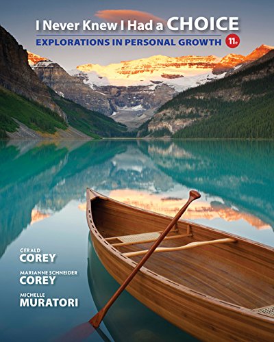 I Never Knew I Had a Choice Explorations in Personal Growth 11th Edition