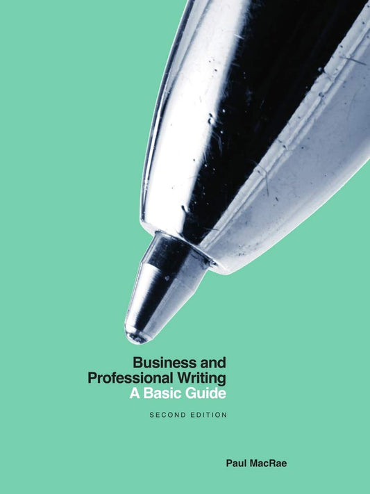 Business and Professional Writing A Basic Guide 2nd Edition