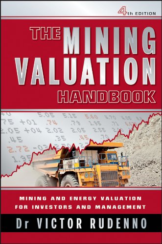 The Mining Valuation Handbook Mining and Energy Valuation for Investors and Management 4th Edition by Victor Rudenno