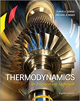 Thermodynamics An Engineering Approach 8th Edition by Yunus A. Cengel