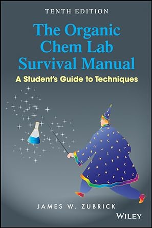 The Organic Chem Lab Survival Manual A Student's Guide to Techniques, 10th Edition