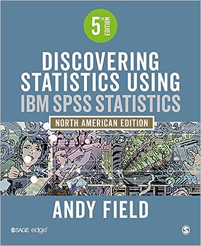 Discovering Statistics Using IBM SPSS Statistics 5th Edition by Andy Field