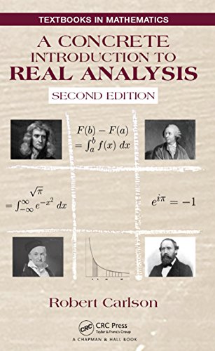 A Concrete Introduction to Real Analysis 2nd Edition by Robert Carlson