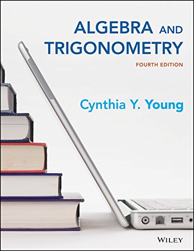 Algebra and Trigonometry 4th Edition by Cynthia Y. Young