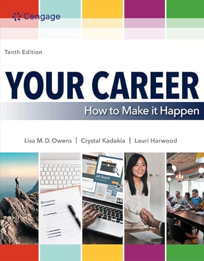 Your Career How to Make it Happen 10th Edition by Lisa Owens