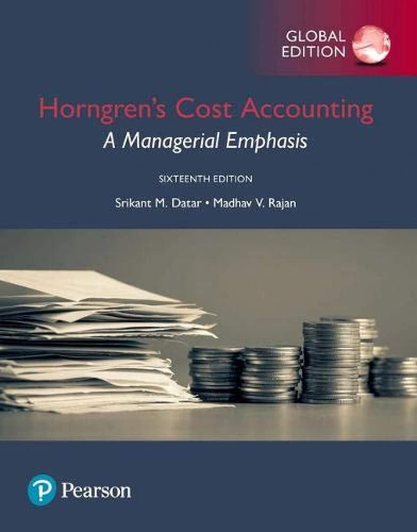 Horngren's Cost Accounting A Managerial Emphasis,16th Global Edition by Srikant M. Datar