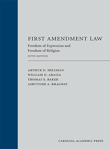 First Amendment Law Freedom of Expression and Freedom of Religion 5th Edition
