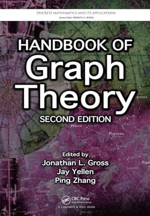 Handbook of Graph Theory 2nd Edition by Jonathan L. Gross