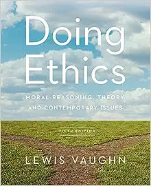 Doing Ethics 5th Edition by Lewis Vaughn