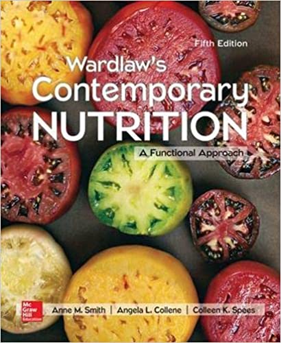 Wardlaw's Contemporary Nutrition A Functional Approach 5th Edition by Gordon M. Wardlaw