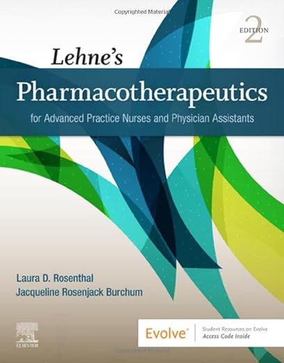 Lehne??s Pharmacotherapeutics for Advanced Practice Nurses and Physician Assistants 2nd Edition