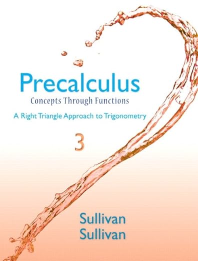 Precalculus Concepts Through Functions, A Right Triangle Approach to Trigonometry 3rd Edition by Michael Sullivan