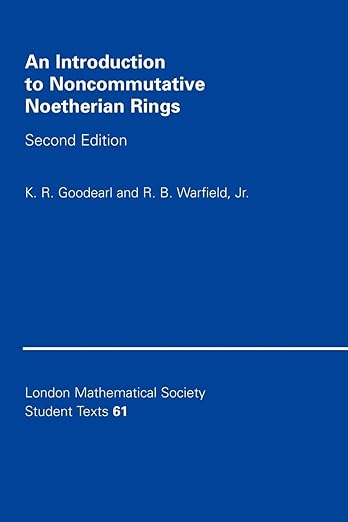 An Introduction to Noncommutative Noetherian Rings 2nd Edition by K. R. Goodearl