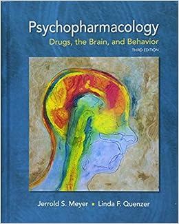 Psychopharmacology Drugs, the Brain, and Behavior 3rd Edition by Jerrold S. Meyer