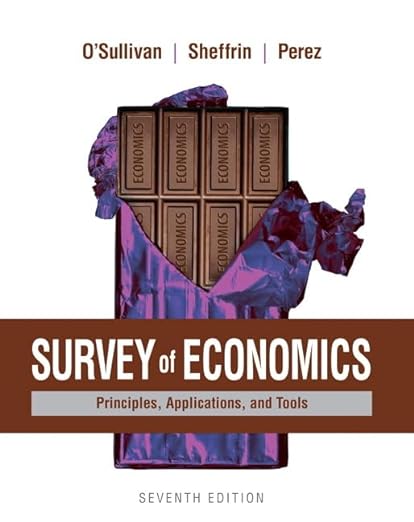 Survey of Economics Principles, Applications, and Tools 7th Edition by Arthur O'Sullivan