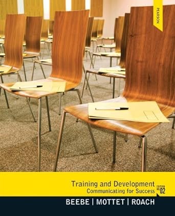 Training and Development Communicating for Success 2nd Edition by Steven A. Beebe