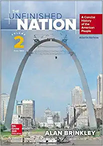 The Unfinished Nation Volume 2 from 1865 A Concise History of the American People 8th Edition