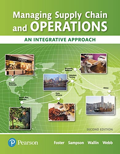 Managing Supply Chain and Operations An Integrative Approach 2nd Edition by S. Thomas Foster