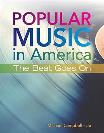 Popular Music in America The Beat Goes On 5th Edition