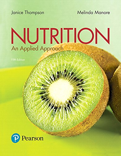 Nutrition An Applied Approach 5th Edition by Janice Thompson
