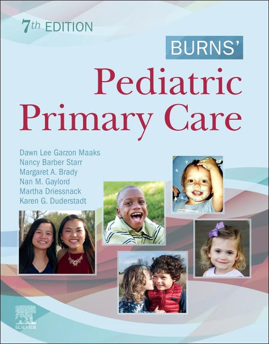 Burns?? Pediatric Primary Care 7th Edition by Dawn Lee Garzon