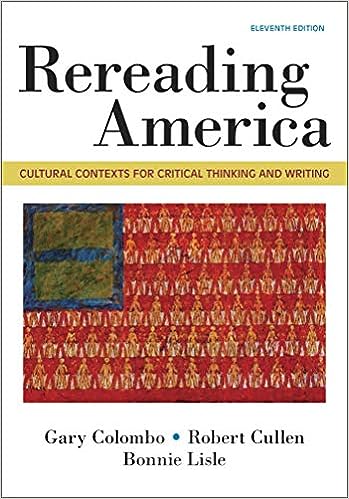 Rereading America Cultural Contexts for Critical Thinking and Writing 11th Edition