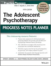 The Adolescent Psychotherapy Progress Notes Planner by Arthur E. Jongsma Jr., L. Mark Peterson, William P. McInnis, David J. Berghuis