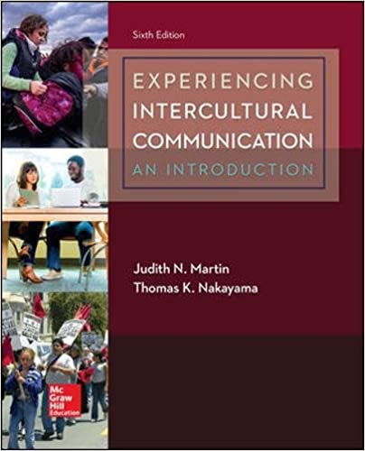 Experiencing Intercultural Communication An Introduction 6th Edition by Judith Martin