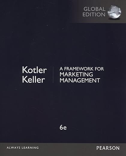 A Framework for Marketing Management 6th Global Edition