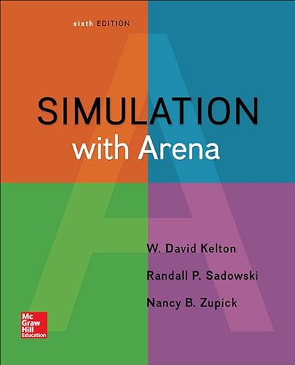 Simulation with Arena 6th Edition W. David Kelton