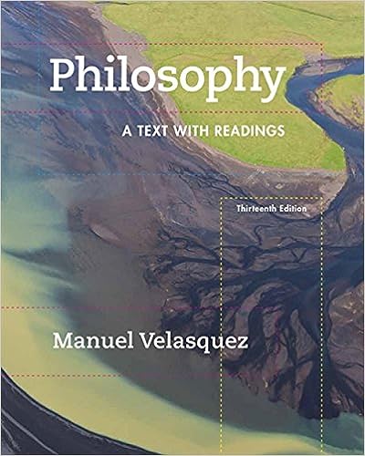 Philosophy. A Text with Readings 1 13th Edition by Manuel Velasquez
