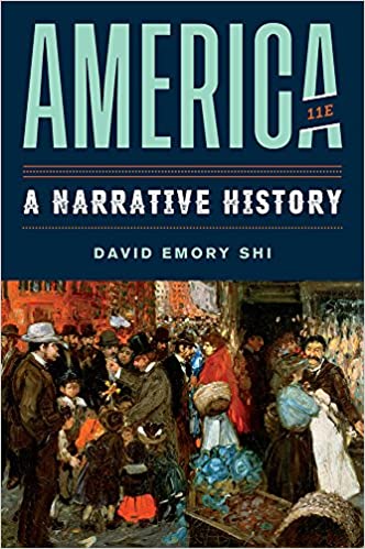 America A Narrative History 11E V2 by David E. Shi