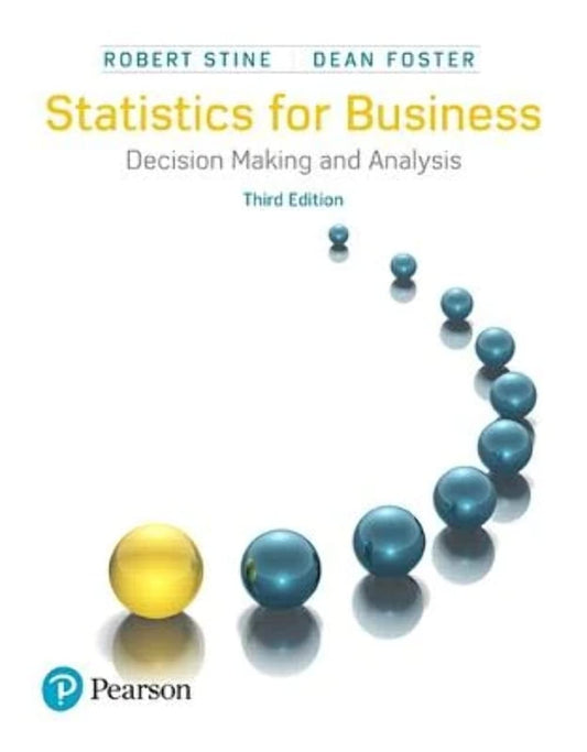 Statistics for Business Decision Making and Analysis 3rd Edition - Robert Stine