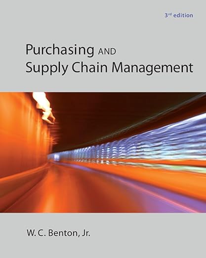 Purchasing and Supply Chain Management 3rd Edition by W.C. Benton