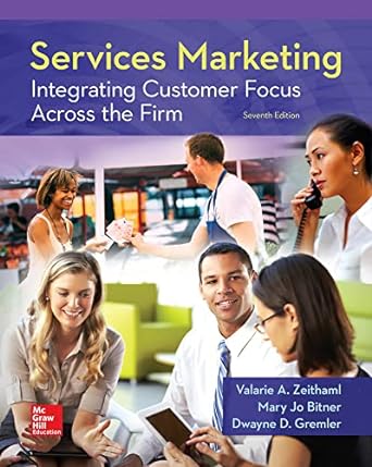 Services Marketing Integrating Customer Focus Across the Firm 7th Edition