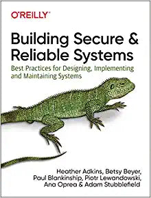 Building Secure and Reliable Systems - 9781492083122