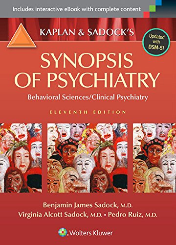 Kaplan and Sadock's Synopsis of Psychiatry, Behavioral Sciences Clinical Psychiatry, 11th Edition