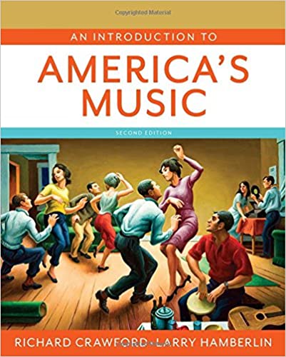 An Introduction to America's Music 2nd by Richard Crawford