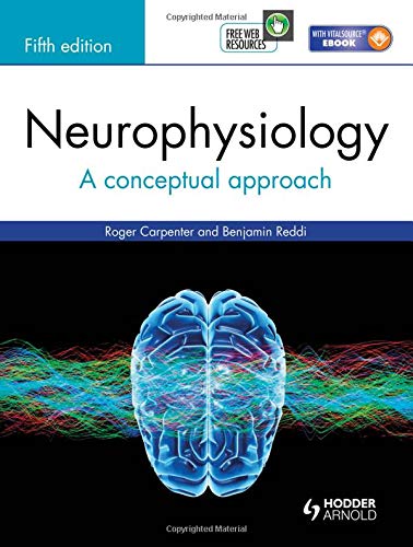 Neurophysiology A Conceptual Approach 5th Edition by Roger Carpenter