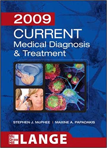 Current Medical Diagnosis and Treatment 2009 48th Edition by Stephen J. McPhee