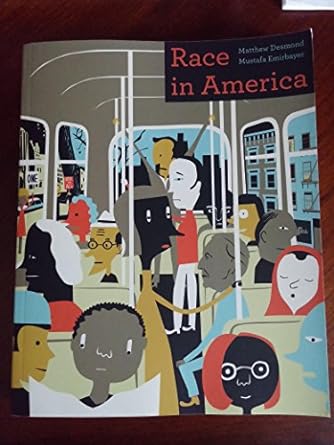 Race in America 1st Edition by Matthew Desmond