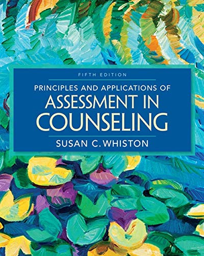 Principles and Applications of Assessment in Counseling 5th Edition - Susan C. Whiston