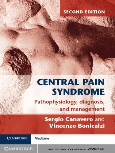 Central Pain Syndrome Pathophysiology, Diagnosis and Management 2nd by Sergio Canavero