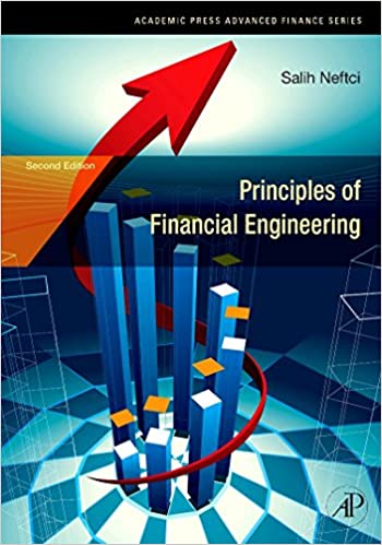 Principles of Financial Engineering 2nd Edition by Salih N. Neftci