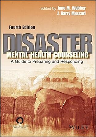 Disaster Mental Health Counseling A Guide to Preparing and Responding 4th Edition