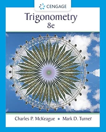 Trigonometry 8th Edition by Charles P. McKeague