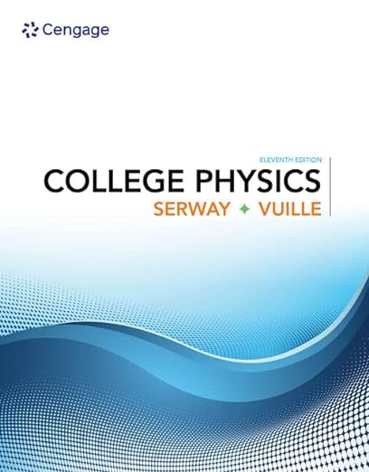 College Physics 11th Edition