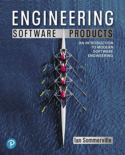 Engineering Software Products An Introduction to Modern Software Engineering by Ian Sommerville