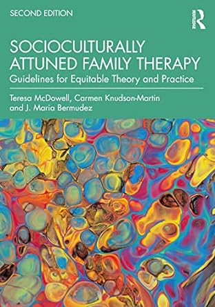 Socioculturally Attuned Family Therapy Guidelines for Equitable Theory and Practice 2nd Edition